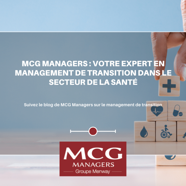 MCG Managers : Votre expert en management de transition dans le secteur de la santé